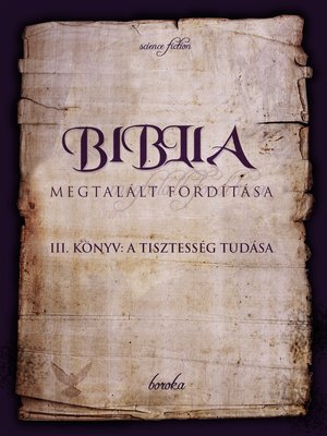 cover image of A Biblia Megtalált Fordítása. III. Könyv
